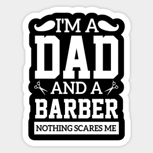 sarcasm i'm a dad and a barber Fearless Quote Sticker